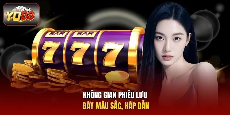 Không gian phiêu lưu đầy màu sắc, hấp dẫn