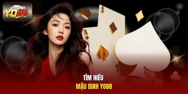 Tìm hiểu Mậu Binh Yo88