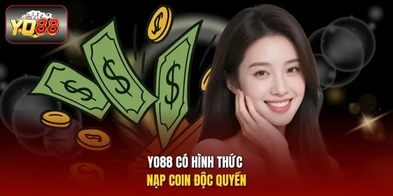 YO88 có hình thức nạp Coin độc quyền